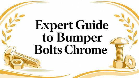 Expert Guide to Bumper Bolts Chrome - Galhor