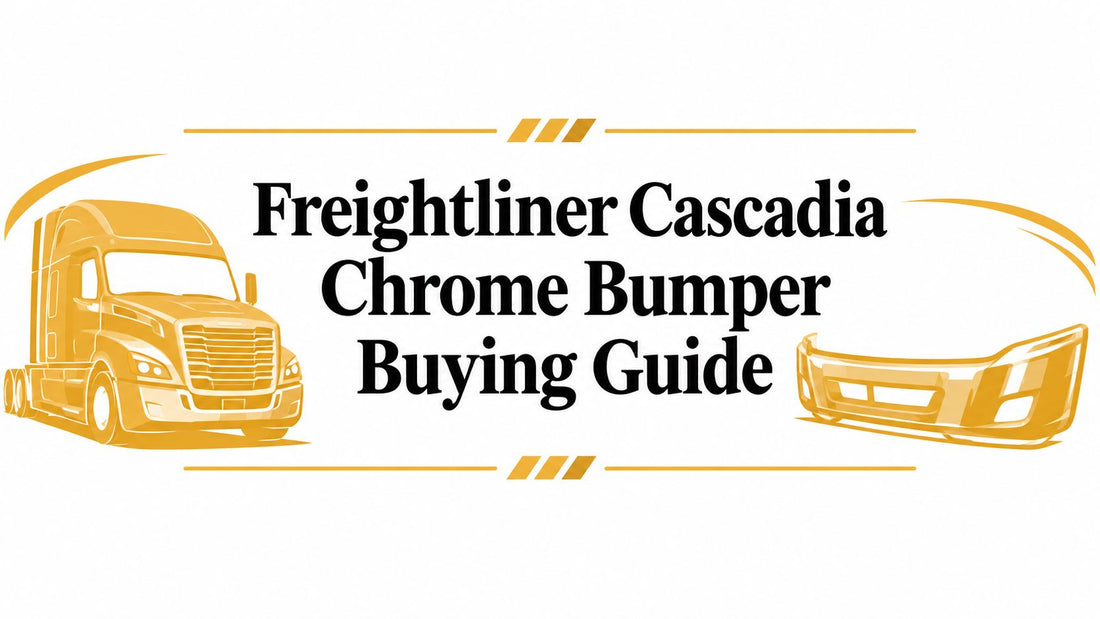 Freightliner Cascadia Chrome Bumper Buying Guide - Galhor