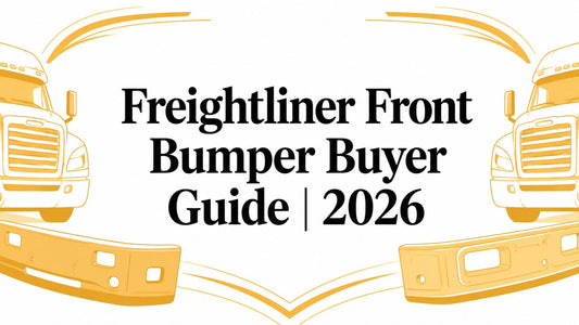 Freightliner Front Bumper Buyer Guide | 2026 - Galhor