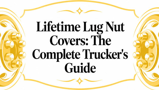 Lifetime Lug Nut Covers: The Complete Trucker's Guide - Galhor