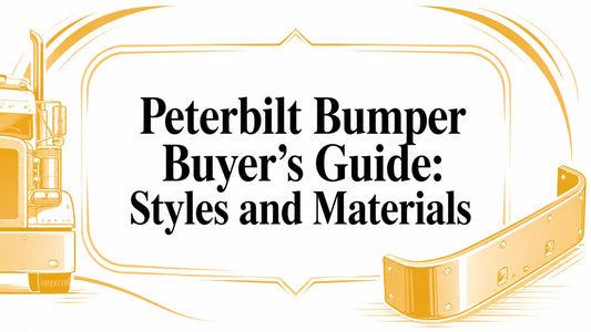 Peterbilt Bumper Buyer's Guide: Styles and Materials - Galhor