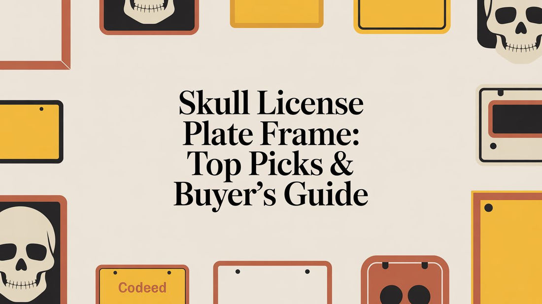 Skull License Plate Frame: Top Picks & Buyer's Guide - Galhor