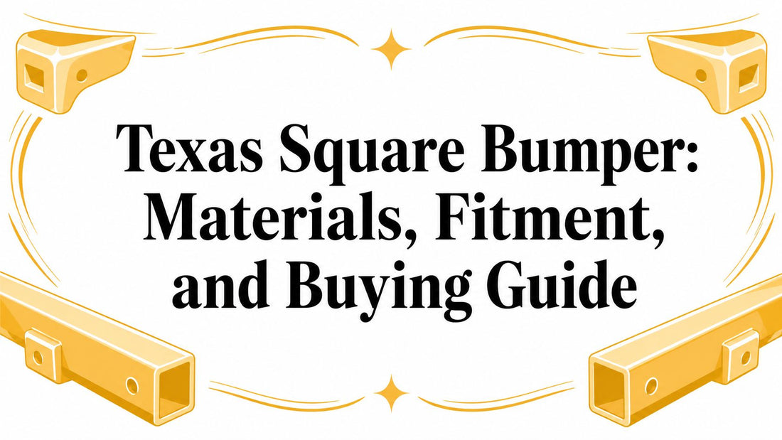 Texas Square Bumper: Materials, Fitment, and Buying Guide - Galhor