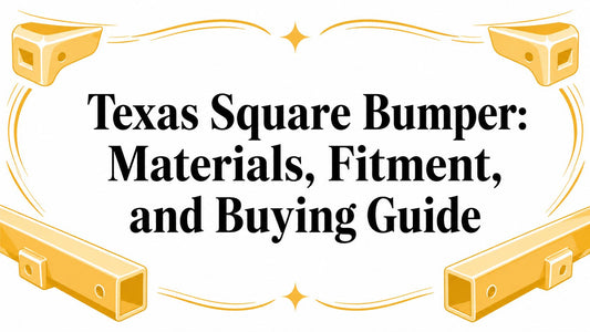 Texas Square Bumper: Materials, Fitment, and Buying Guide - Galhor