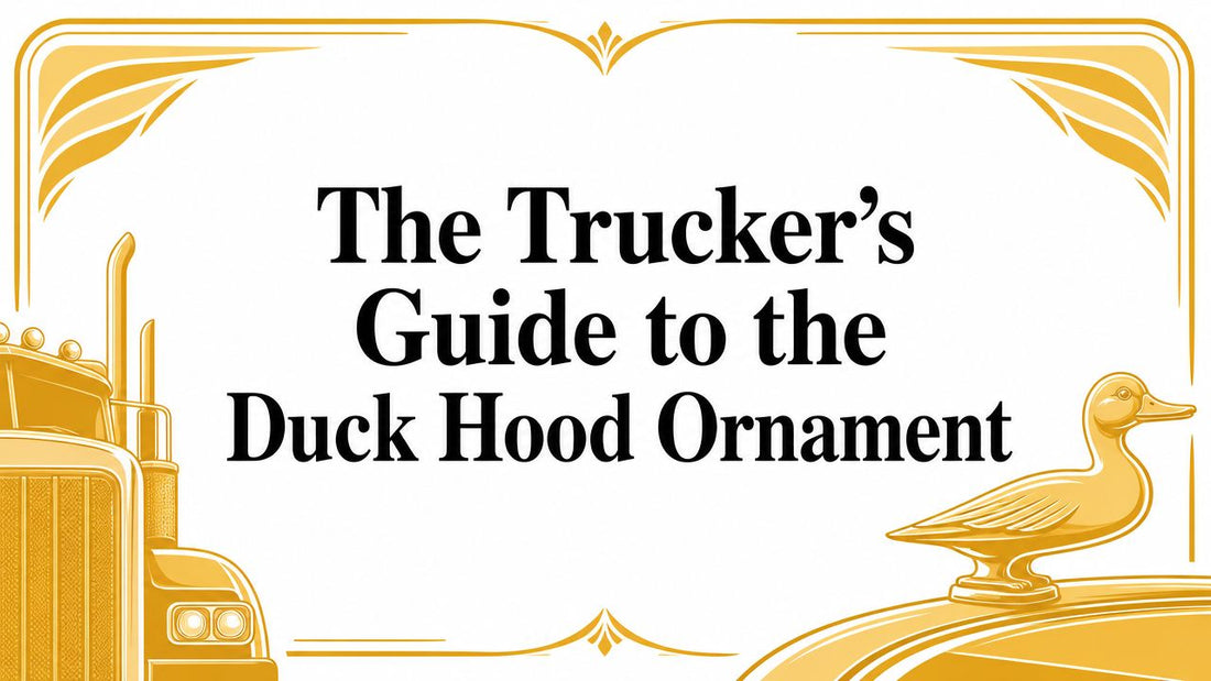 The Trucker's Guide to the Duck Hood Ornament - Galhor
