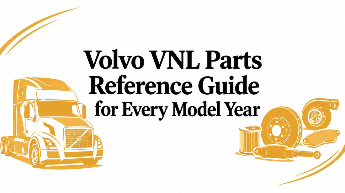 Volvo VNL Parts Reference Guide for Every Model Year - Galhor